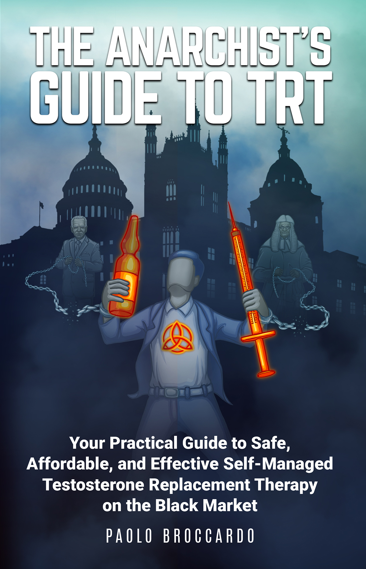 The Anarchist's Guide To TRT